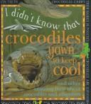 Cover of: Crocodiles yawn to keep cool