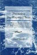 Cover of: Thwarting the wayward seas: a critical and theatrical history of Shakespeare's Pericles in the nineteenth and twentieth centuries