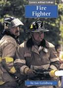 Cover of: Fire fighter by Jan Goldberg