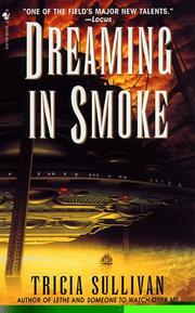 Cover of: Dreaming in Smoke by Tricia Sullivan