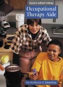 Occupational therapy aide by Kathryn A. Quinlan