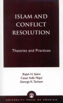 Cover of: Islam and conflict resolution: theories and practices