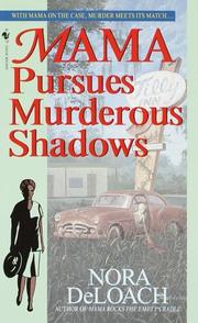 Cover of: Mama pursues murderous shadows by Nora DeLoach