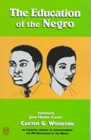 Cover of: The education of the Negro | Carter Godwin Woodson