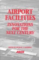Cover of: Airport facilities | International Air Transportation Conference (25th 1998 Austin, Tex.)