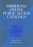 Cover of: Improving online public access catalogs by Martha M. Yee