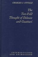 The two-fold thought of Deleuze and Guattari by Charles J. Stivale