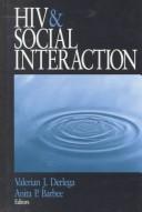 Cover of: HIV & social interaction by Valerian J. Derlega, Anita P. Barbee, editors.