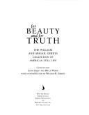 Cover of: For beauty and for truth: the William and Abigail Gerdts collection of American still life : catalogue