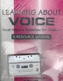 Cover of: Learning about voice: vocal hygiene activities for children