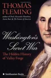 Cover of: Washington's secret war: the hidden history of Valley Forge