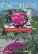 Cover of: Cactuses of Big Bend National Park