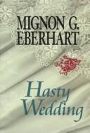 Hasty Wedding by Mignon Good Eberhart