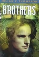 Cover of: Brothers by Julian F. Thompson