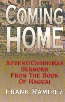 Cover of: Coming home: Advent/Christmas sermons from the book of Haggai