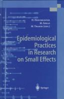 Cover of: Epidemiological practices in research on small effects by H. Hoffmeister, M. Szklo, M. Thamm (eds).