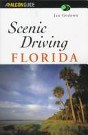 Cover of: Scenic driving Florida by Jan Godown