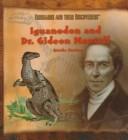 Iguanodon and Dr. Gideon Mantell by Brooke Hartzog