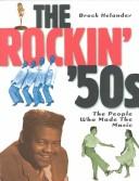 Cover of: The rockin' '50s: the people who made the music