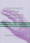 Virtuosity of the nineteenth century by Susan Bernstein