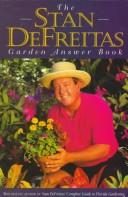 Cover of: The Stan DeFreitas garden answer book by Stan DeFreitas