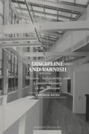 Cover of: Discipline and varnish: rhetoric, subjectivity, and counter-memory in the museum