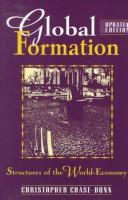 Cover of: Global formation by Christopher K. Chase-Dunn