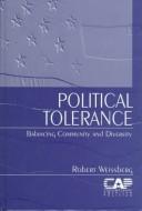 Cover of: Political tolerance by Robert Weissberg