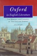 Cover of: Oxford in English literature: the making, and undoing, of 'the English Athens'