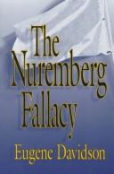 Cover of: The Nuremberg fallacy by Eugene Davidson, Eugene Davidson