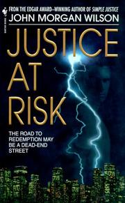 Cover of: Justice at Risk by John Morgan Wilson
