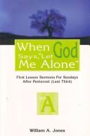 Cover of: When God says, "let me alone": first lesson sermons for Sundays after Pentecost (last third), cycle A