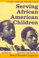 Cover of: Serving African American children: child welfare perspectives