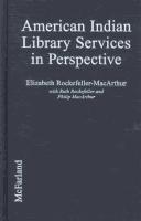 Cover of: American Indian library services in perspective: from petroglyphs to hypertext