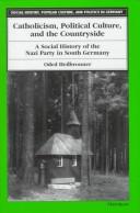Cover of: Catholicism, political culture, and the countryside: a social history of the Nazi Party in south Germany