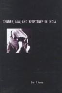 Cover of: Gender, law, and resistance in India by Erin Moore