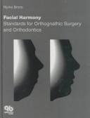 Cover of: Facial harmony: standards for orthognathic surgery and orthodontics