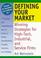 Cover of: Defining your market