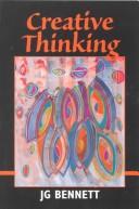 Creative thinking by Bennett, John G.