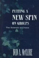 Cover of: Putting a new spin on groups | Bud A. McClure