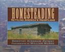 Cover of: Homesteading: settling America's heartland