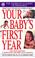 Cover of: Your baby's first year