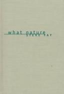 Cover of: What nature: poems