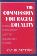 The Commission for Racial Equality by R. Honeyford