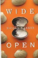 Cover of: Wide open by Nicola Barker