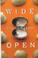 Cover of: Wide open
