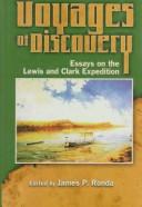 Cover of: Voyages of discovery: essays on the Lewis and Clark Expedition