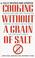 Cover of: Cooking without a grain of salt