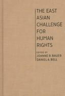 The East Asian Challenge for Human Rights by Joanne Bauer