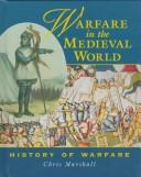 Cover of: Warfare in the Medieval world by Chris Marshall